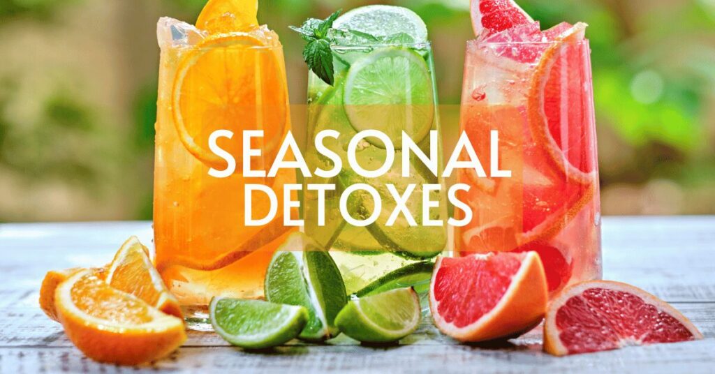 Seasonal Detoxes