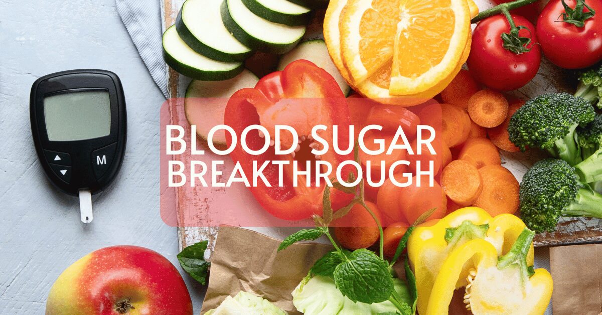 Blood Sugar Breakthrough